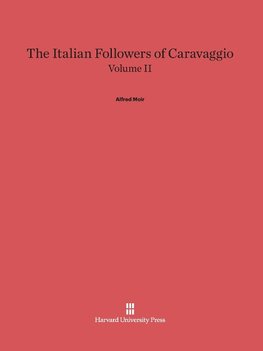 The Italian Followers of Caravaggio, Volume II