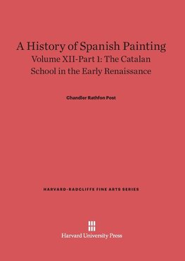 A History of Spanish Painting, Volume XII-Part 1, The Catalan School in the Early Renaissance