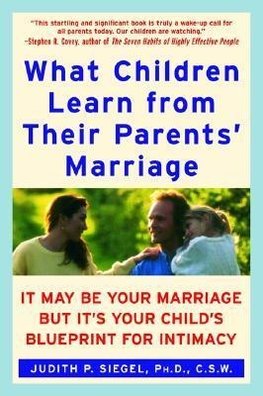 What Children Learn from Their Parents' Marriage