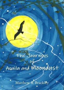 The Journeys of Aquila and Moondust