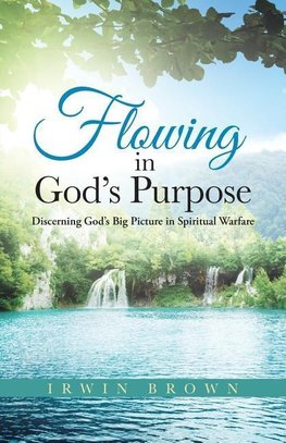 Flowing in God's Purpose