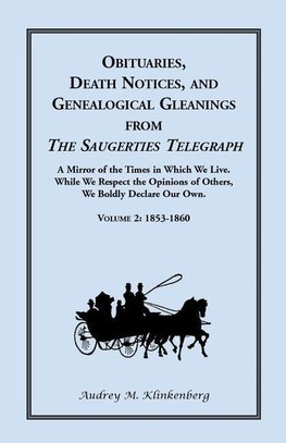 Obituaries, Death Notices, and Genealogical Gleanings from the Saugerties Telegraph