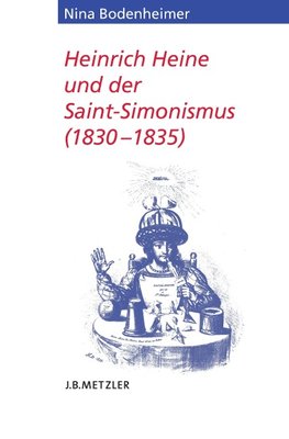 Heinrich Heine und der Saint-Simonismus 1830 - 1835