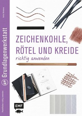 Grundlagenwerkstatt: Zeichenkohle, Rötel und Kreide richtig anwenden