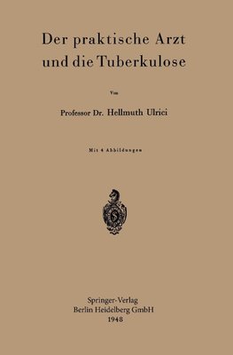 Der praktische Arzt und die Tuberkulose