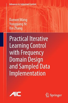 Practical Iterative Learning Control with Frequency Domain Design and Sampled Data Implementation