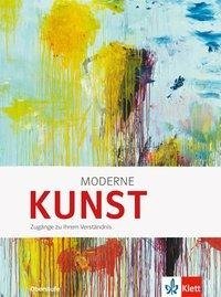 Moderne Kunst. Schülerbuch für die gymnasiale Oberstufe