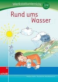 Werkstatt 3./4. Schuljahr. Rund ums Wasser