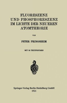 Fluoreszenz und Phosphoreszenz im Lichte der Neueren Atomtheorie