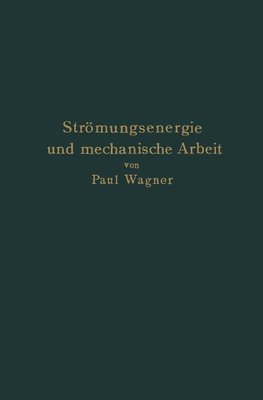 Strömungsenergie und mechanische Arbeit