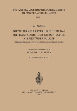 Die Tuberkelbakteriurie und das Initialstadium der Chronischen Nierentuberkulose