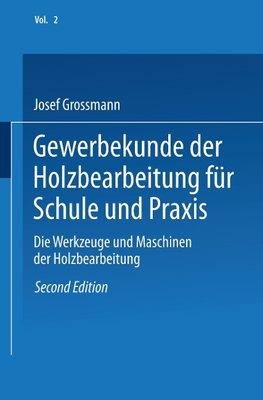 Gewerbekunde der Holzbearbeitung für Schule und Praxis