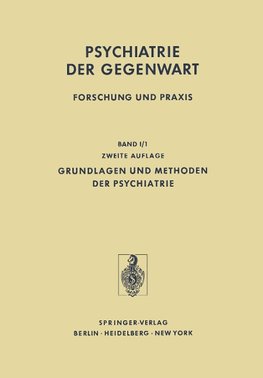 Grundlagen und Methoden der Psychiatrie