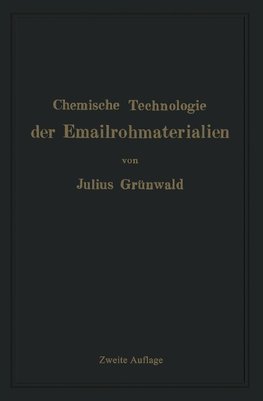 Chemische Technologie der Emailrohmaterialien