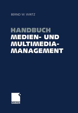 Handbuch Medien- und Multimediamanagement