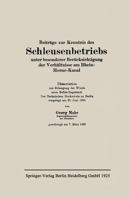 Beiträge zur Kenntnis des Schleusenbetriebs unter besonderer Berücksichtigung der Verhältnisse am Rhein-Herne-Kanal