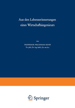 Aus den Lebenserinnerungen eines Wirtschaftsingenieurs