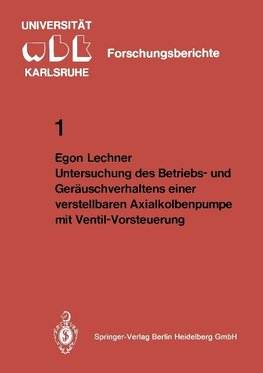 Untersuchung des Betriebs- und Geräuschverhaltens einer verstellbaren Axialkolbenpumpe mit Ventil-Vorsteuerung