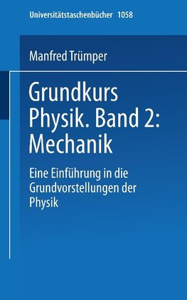 Grundkurs Physik Band 2: Mechanik