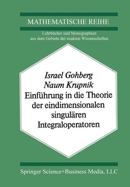 Einführung in die Theorie der eindimensionalen singulären Integraloperatoren