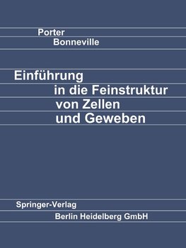 Einführung in die Feinstruktur von Zellen und Geweben