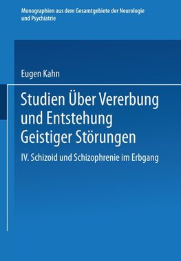 Studien über Vererbung und Entstehung Geistiger Störungen