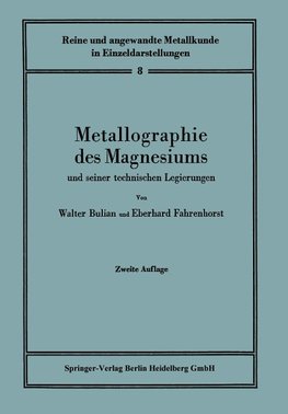 Metallographie des Magnesiums und seiner technischen Legierungen