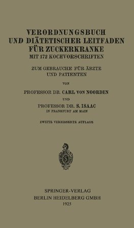 Verordnungsbuch und Diätetischer Leitfaden für Zuckerkranke mit 172 Kochvorschriften