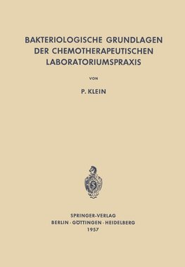 Bakteriologische Grundlagen der Chemotherapeutischen Laboratoriumspraxis