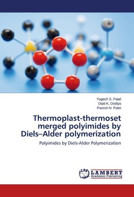 Thermoplast-thermoset merged polyimides by Diels-Alder polymerization