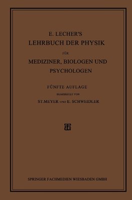 E. Lecher's Lehrbuch der Physik für Mediziner, Biologen und Psychologen