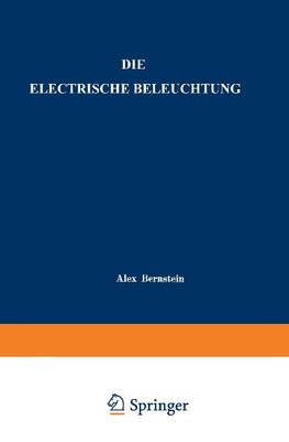 Die Electrische Beleuchtung