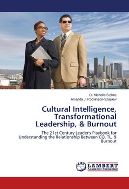 Cultural Intelligence, Transformational Leadership, & Burnout