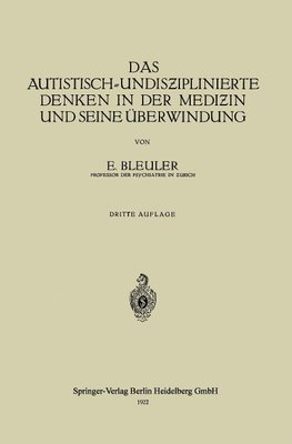 Das Autistisch-Undisziplinierte Denken in der Medizin und Seine Überwindung