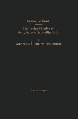 Praktisches Handbuch der gesamten Schweißtechnik