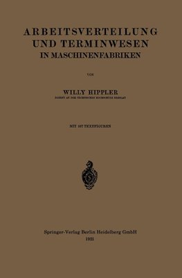 Arbeitsverteilung und Terminwesen in Maschinenfabriken