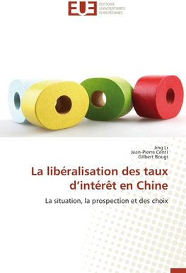 La libéralisation des taux d'intérêt en Chine