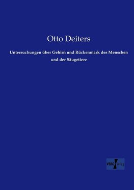 Untersuchungen über Gehirn und Rückenmark des Menschen und der Säugetiere