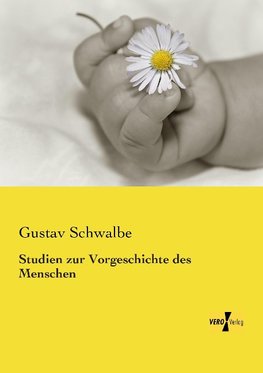 Studien zur Vorgeschichte des Menschen