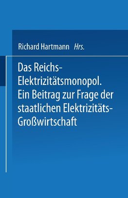 Das Reichs-Elektrizitätsmonopol