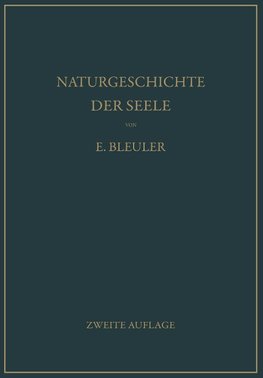 Naturgeschichte der Seele und ihres Bewußtwerdens. Mnemistische Biopsychologie