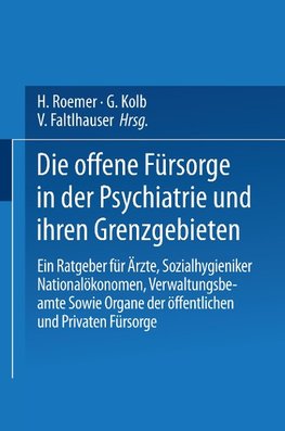 Die Offene Fürsorge in der Psychiatrie und ihren Grenzgebieten