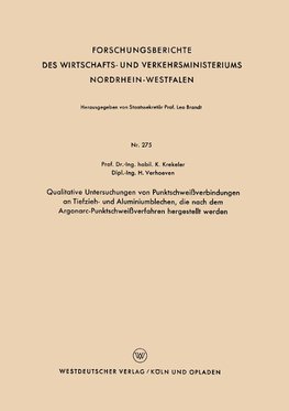 Qualitative Untersuchungen von Punktschweißverbindungen an Tiefzieh- und Aluminiumblechen, die nach dem Argonarc-Punktschweißverfahren hergestellt werden