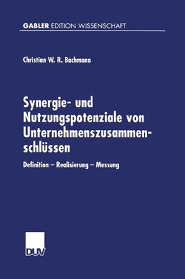 Synergie- und Nutzungspotenziale von Unternehmenszusammenschlüssen