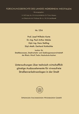 Untersuchungen über technisch-wirtschaftlich günstige Ausbauelemente für niveaufreie Straßenverkehrsanlagen in der Stadt