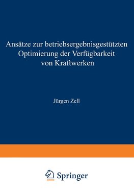 Ansätze zur betriebsergebnisgestützten Optimierung der Verfügbarkeit von Kraftwerken