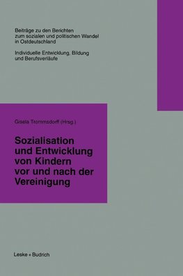 Sozialisation und Entwicklung von Kindern vor und nach der Vereinigung