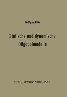 Statische und dynamische Oligopolmodelle