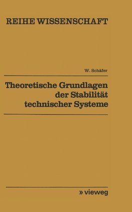 Theoretische Grundlagen der Stabilität technischer Systeme