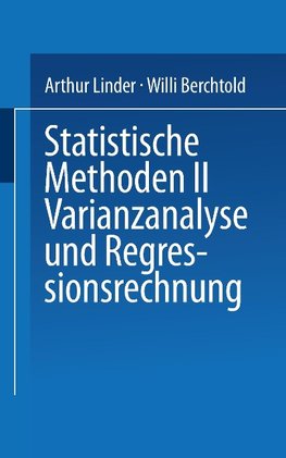 Statistische Methoden II Varianzanalyse und Regressionsrechnung